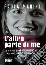 L'altra parte di me. La storia di una donna al traguardo dei suoi 50 anni