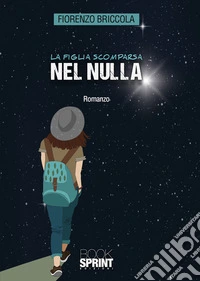 La figlia scomparsa nel nulla libro