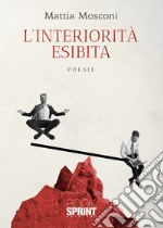 L'interiorità esibita libro