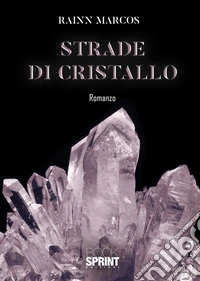 Strade di cristallo