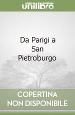 Da Parigi a San Pietroburgo libro