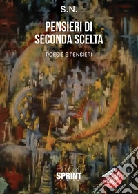 Pensieri di seconda scelta