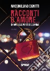 Racconti d'amore... chiavi delle porte dell'anima libro