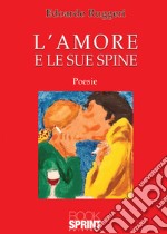 L'amore e le sue spine libro