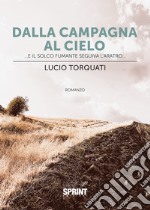 Dalla campagna al cielo libro