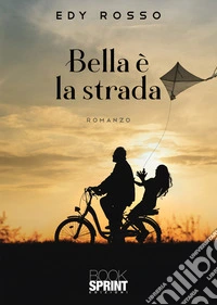Bella è la strada