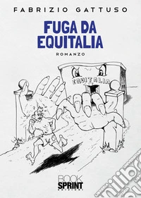 Fuga da Equitalia libro