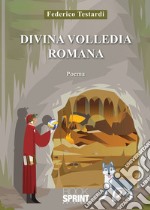 Divina Volledia Romana