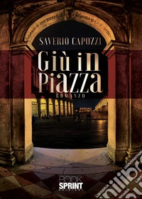 Giù in piazza