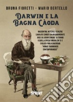 Darwin e la bagna càoda