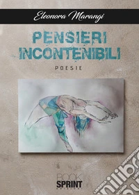 Pensieri incontenibili libro