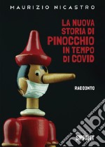 La nuova storia di Pinocchio in tempo di Covid libro