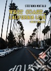 West Coast... California love libro di Natolo Stefano