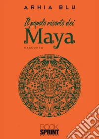Il popolo risorto dei Maya