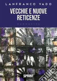 Vecchie e nuove reticenze