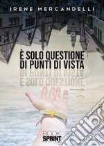 È solo questione di punti di vista libro