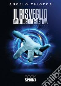 Il risveglio dall'illusione selettiva