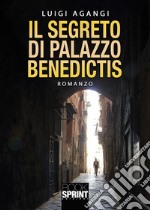 Il segreto di palazzo Benedictis libro