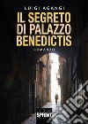 Il segreto di palazzo Benedictis libro di Agangi Luigi