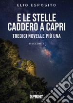 E le stelle caddero a Capri