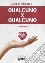 Qualcuno x qualcuno libro