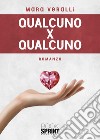 Qualcuno x qualcuno libro