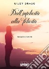 Dall'infelicità alla felicità libro