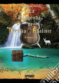 La leggenda di Thyrsio e Fhalisie libro