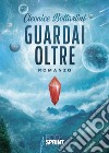 Guardai oltre libro