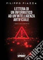 Lettera di un informatico ad un'intelligenza artificiale