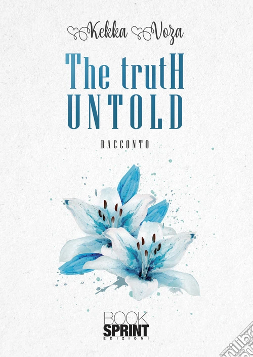 The truth untold