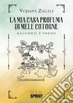 La mia casa profuma di mele cotogne