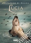 Lucia e il pianto dei Diomedeidi libro di Di Palma Salvatore