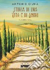 Storia di una vita e di amori libro