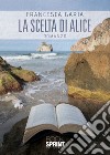 La scelta di Alice libro