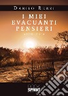 I miei evacuanti pensieri libro