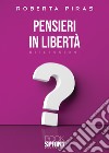 Pensieri in libertà libro