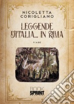 Leggende d'Italia... in rima libro