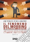 Il fenomeno del mobbing nella pubblica amministrazione libro di Cogliandro Antonio