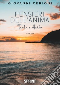Pensieri dell'anima. Tanka e Haiku libro