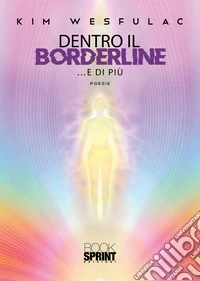 Dentro il borderline... e di più