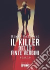 Il killer delle finte vergini libro di Polidori Mimmo