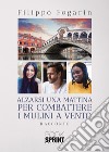 Alzarsi una mattina per combattere i mulini a vento libro