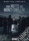 Una notte sui Monti Sibillini libro di Ferlino Martina