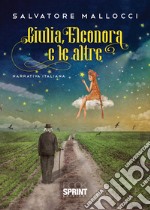 Giulia, Eleonora e le altre libro