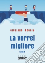 La vorrei migliore