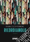 Ricordiamolo libro