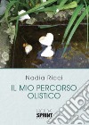 Il mio percorso olistico libro