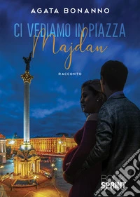 Ci vediamo in piazza Majdan libro