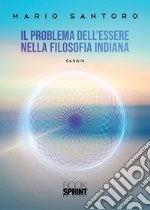 Il problema dell'Essere nella filosofia indiana libro